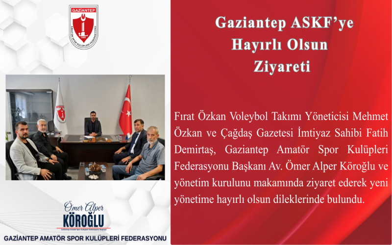 Gaziantep ASKF’ye Hayırlı Olsun Ziyareti